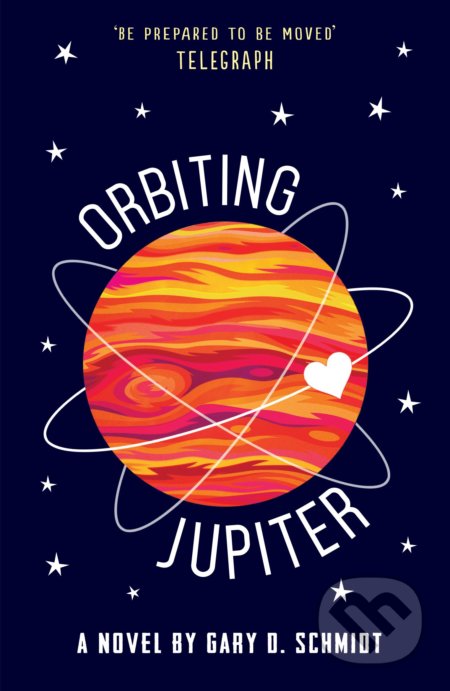 Kniha: Orbiting Jupiter (Gary D. Schmidt). Andersen, 2017 Kniha: Orbiting Jupiter (Gary D. Schmidt). Andersen, 2017