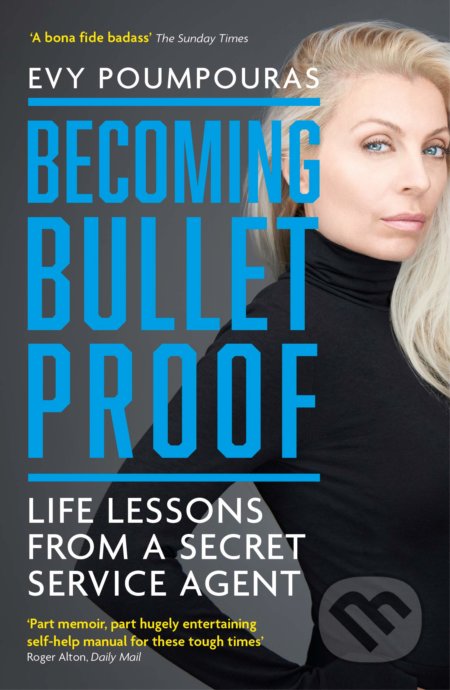 Kniha: Becoming Bulletproof (Evy Poumpouras). Icon Books, 2021 Kniha: Becoming Bulletproof (Evy Poumpouras). Icon Books, 2021