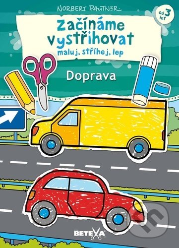 Začínáme vystřihovat - Doprava (Betexa). Betexa, 2021 Začínáme vystřihovat - Doprava (Betexa). Betexa, 2021