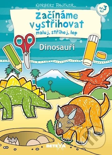 Začínáme Dinosauři (Betexa). Betexa, 2021 Začínáme Dinosauři (Betexa). Betexa, 2021