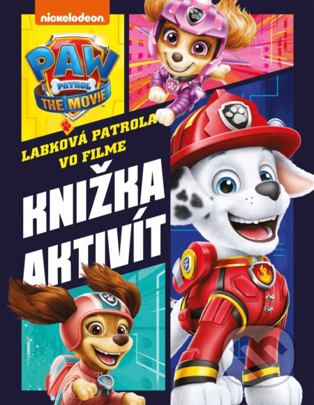 Kniha: Labková patrola vo filme: Knižka aktivít (Egmont SK). Egmont SK, 2021 Kniha: Labková patrola vo filme: Knižka aktivít (Egmont SK). Egmont SK, 2021