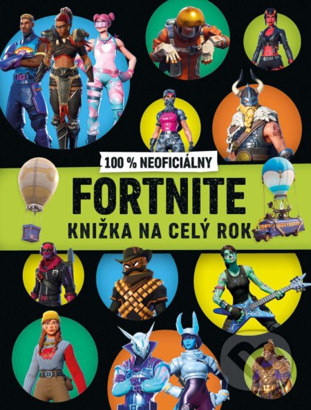 Kniha: Fortnite: 100% neoficiálny. Knižka na celý rok (Egmont SK). Egmont SK, 2021 Kniha: Fortnite: 100% neoficiálny. Knižka na celý rok (Egmont SK). Egmont SK, 2021