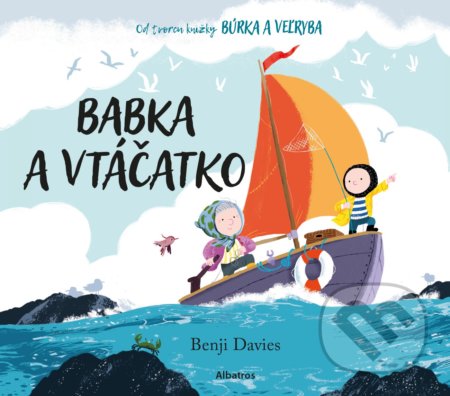 Kniha: Babka a vtáčatko (Benji Davies). Albatros SK, 2021 Kniha: Babka a vtáčatko (Benji Davies). Albatros SK, 2021