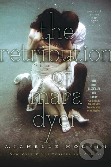 E-kniha: Retribution of Mara Dyer (Michelle Hodkin). Simon & Schuster, 2014 E-kniha: Retribution of Mara Dyer (Michelle Hodkin). Simon & Schuster, 2014