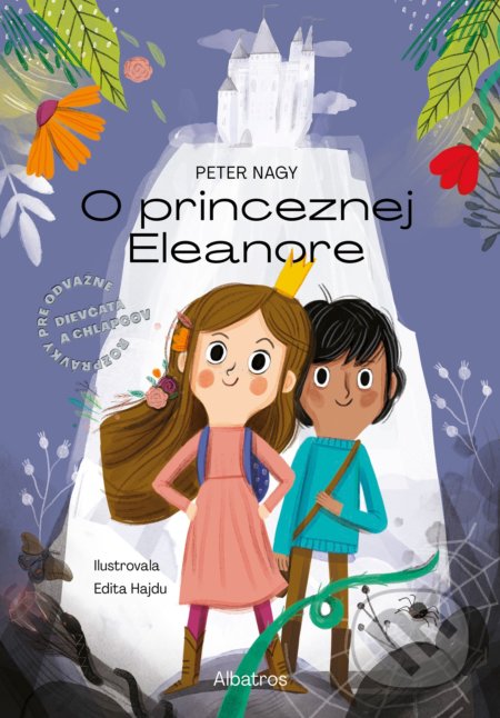 Kniha: O princeznej Eleanore (Peter Nagy). Albatros SK, 2022 Kniha: O princeznej Eleanore (Peter Nagy). Albatros SK, 2022