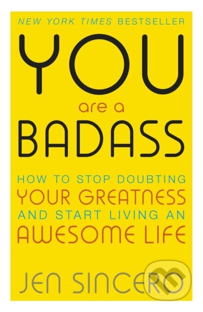 E-kniha: You Are a Badass (Jen Sincero). John Murray, 2021 E-kniha: You Are a Badass (Jen Sincero). John Murray, 2021