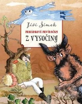 Kniha: Pohádkové povídačky z Vysočiny (Jiří Šimek). Naše vojsko CZ, 2021 Kniha: Pohádkové povídačky z Vysočiny (Jiří Šimek). Naše vojsko CZ, 2021