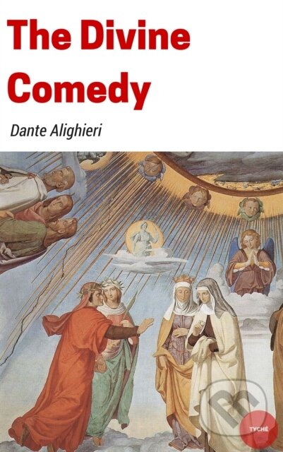 E-kniha: Divine Comedy (Dante Alighieri). Distributed By PublishDrive, 2021 E-kniha: Divine Comedy (Dante Alighieri). Distributed By PublishDrive, 2021