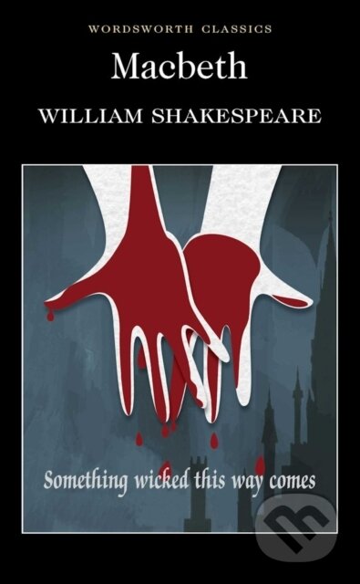E-kniha: Macbeth (William Shakespeare). Wordsworth Editions, 2013 E-kniha: Macbeth (William Shakespeare). Wordsworth Editions, 2013