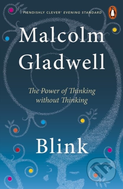 E-kniha: Blink (Malcolm Gladwell). Penguin Books, 2021 E-kniha: Blink (Malcolm Gladwell). Penguin Books, 2021