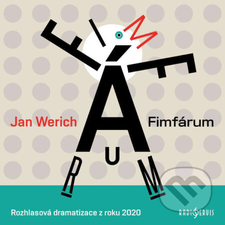 Audiokniha: Fimfárum (Jan Werich). Radioservis, 2021 Audiokniha: Fimfárum (Jan Werich). Radioservis, 2021