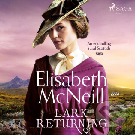 Audiokniha: Lark Returning (EN) (Elisabeth Mcneill). Saga Egmont, 2021 Audiokniha: Lark Returning (EN) (Elisabeth Mcneill). Saga Egmont, 2021