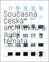 Kniha: Současná česká architektura a její témata (Petr Kratochvíl). Paseka, 2011 Kniha: Současná česká architektura a její témata (Petr Kratochvíl). Paseka, 2011
