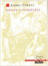 Kniha: Dějiny a vyprávění (Kamil Činátl). Argo, 2011 Kniha: Dějiny a vyprávění (Kamil Činátl). Argo, 2011