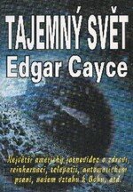 Kniha: Tajemný svět (Edgar Cayce). Eko-konzult, 2006 Kniha: Tajemný svět (Edgar Cayce). Eko-konzult, 2006