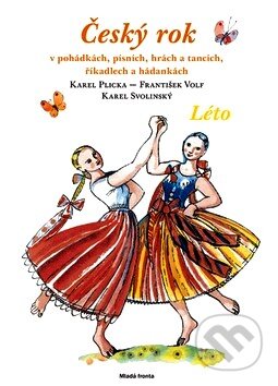 Kniha: Český rok - Léto (František Volf a Karel Plicka). Mladá fronta, 2011 Kniha: Český rok - Léto (František Volf a Karel Plicka). Mladá fronta, 2011