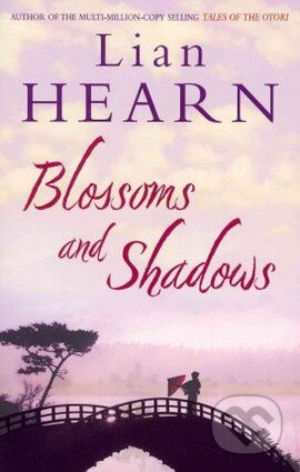 Kniha: Blossoms and Shadows (Lian Hearn). Quercus, 2011 Kniha: Blossoms and Shadows (Lian Hearn). Quercus, 2011
