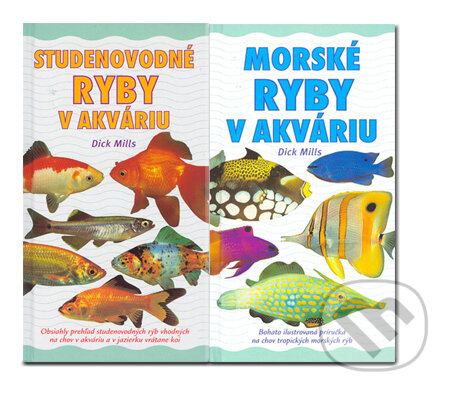 Kniha: Morské ryby v akváriu + Studenovodné ryby v akváriu (Dick Mills). Slovart Kniha: Morské ryby v akváriu + Studenovodné ryby v akváriu (Dick Mills). Slovart