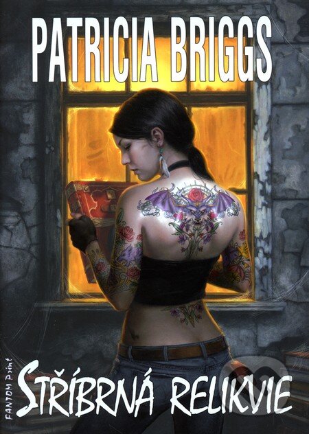 Kniha: Stříbrná relikvie (Patricia Briggs). FANTOM Print, 2011 Kniha: Stříbrná relikvie (Patricia Briggs). FANTOM Print, 2011