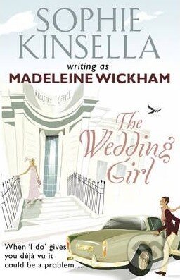 Kniha: The Wedding Girl (Sophie Kinsella). Black Swan, 2011 Kniha: The Wedding Girl (Sophie Kinsella). Black Swan, 2011