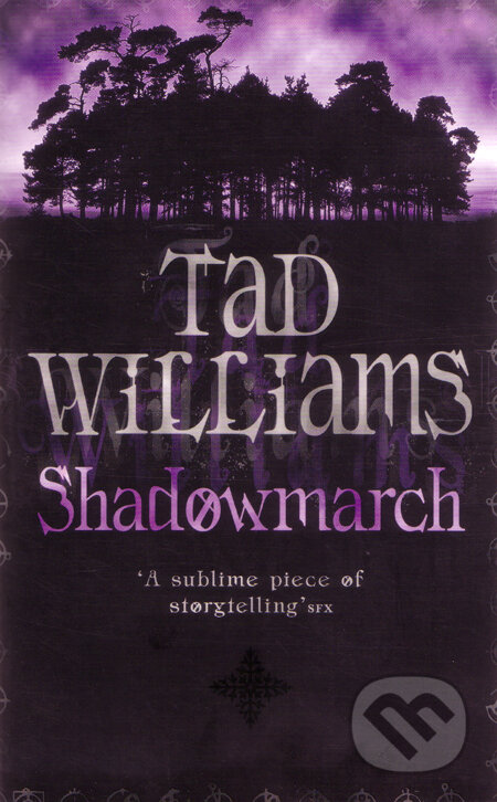 Kniha: Shadowmarch (Tad Williams). Orbit, 2006 Kniha: Shadowmarch (Tad Williams). Orbit, 2006