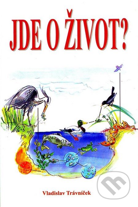 Kniha: Jde o život? (Vladislav Trávniček). Eko-konzult Kniha: Jde o život? (Vladislav Trávniček). Eko-konzult