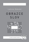 Kniha: Obrazce slov (Ladislav Nebeský). Dybbuk, 2011 Kniha: Obrazce slov (Ladislav Nebeský). Dybbuk, 2011