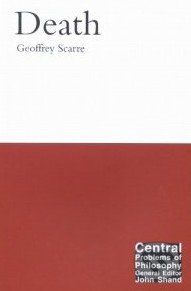 Death - Geoffrey Scarre, McGill Queens University Press, 2007