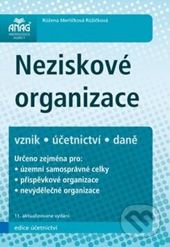 Kniha: Neziskové organizace (Růžena Merlíčková Růžičková). ANAG, 2011 Kniha: Neziskové organizace (Růžena Merlíčková Růžičková). ANAG, 2011