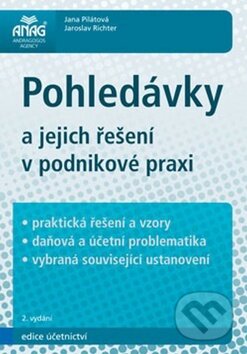 Kniha: Pohledávky a jejich řešení v podnikové praxi (ANAG). ANAG, 2011 Kniha: Pohledávky a jejich řešení v podnikové praxi (ANAG). ANAG, 2011