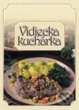 Kniha: Vidiecka kuchárka (Fortuna Libri). Fortuna Libri, 2011 Kniha: Vidiecka kuchárka (Fortuna Libri). Fortuna Libri, 2011