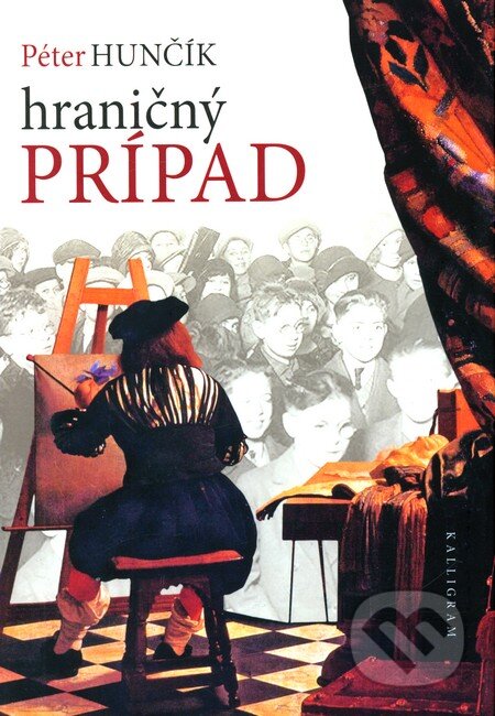 Kniha: Hraničný prípad (Péter Hunčík). Kalligram, 2011 Kniha: Hraničný prípad (Péter Hunčík). Kalligram, 2011