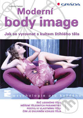 E-kniha: Moderní body image (Ludmila Fialová). Grada, 2006 E-kniha: Moderní body image (Ludmila Fialová). Grada, 2006