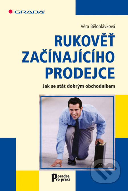 Rukověť začínajícího prodejce - Věra Bělohlávková, Grada, 2009