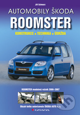 E-kniha: Automobily Škoda Roomster (Jiří Schwarz). Grada, 2007 E-kniha: Automobily Škoda Roomster (Jiří Schwarz). Grada, 2007