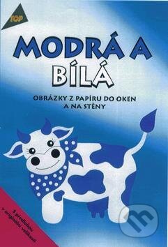 Kniha: Modrá a bílá (Anagram). Anagram, 2005 Kniha: Modrá a bílá (Anagram). Anagram, 2005