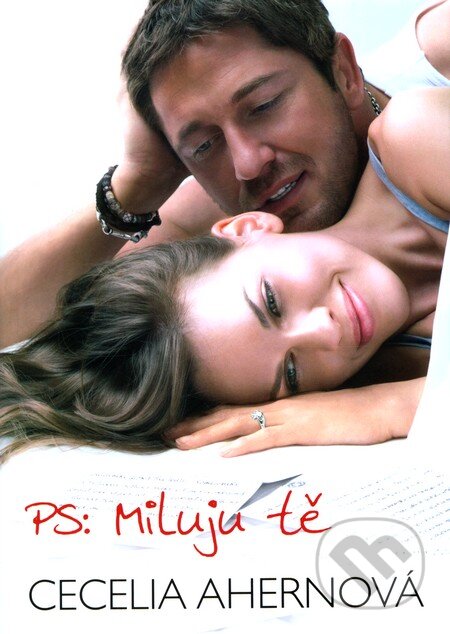 Kniha: PS: Miluju tě (Cecelia Ahern). BB/art, 2011 Kniha: PS: Miluju tě (Cecelia Ahern). BB/art, 2011
