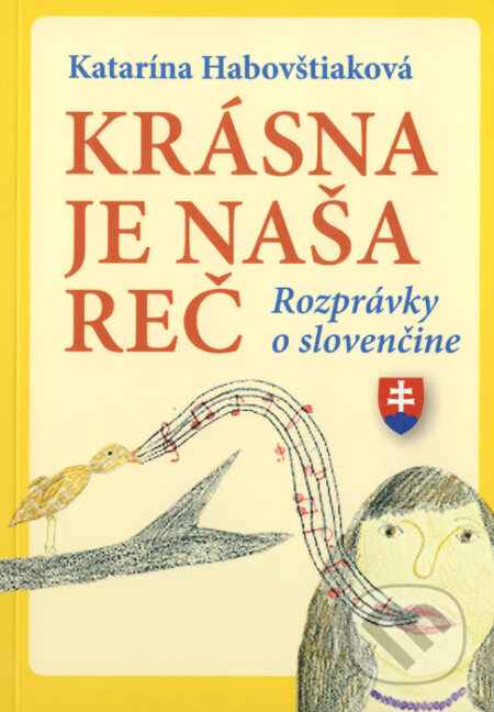 Kniha: Krásna je naša reč (Katarína Habovštiaková). Karmelitánske nakladateľstvo, 2011 Kniha: Krásna je naša reč (Katarína Habovštiaková). Karmelitánske nakladateľstvo, 2011