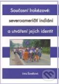 Kniha: Současní Irokézové: severoameričtí indiáni a utváření jejich identit (Lívia Šavelková). Univerzita Pardubice, 2011 Kniha: Současní Irokézové: severoameričtí indiáni a utváření jejich identit (Lívia Šavelková). Univerzita Pardubice, 2011