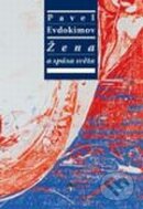 Kniha: Žena a spása světa (Pavel Evdokimov). Refugium Velehrad-Roma, 2011 Kniha: Žena a spása světa (Pavel Evdokimov). Refugium Velehrad-Roma, 2011