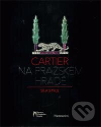 Kniha: Cartier na Pražském hradě (Cartier). Správa Pražského hradu, 2011 Kniha: Cartier na Pražském hradě (Cartier). Správa Pražského hradu, 2011