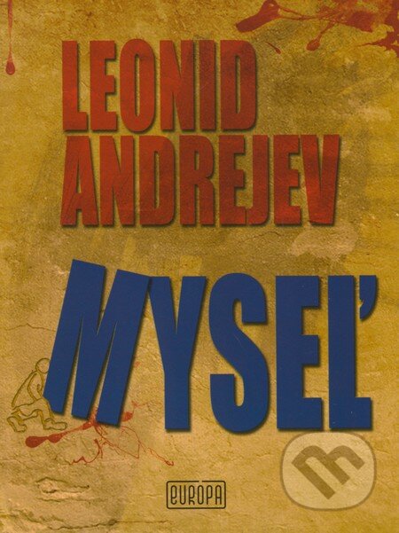 Kniha: Myseľ (Leonid Andrejev). Európa, 2011 Kniha: Myseľ (Leonid Andrejev). Európa, 2011