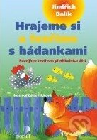 Kniha: Hrajeme si a tvoříme s hádankami (Jindřich Balík). Portál, 2011 Kniha: Hrajeme si a tvoříme s hádankami (Jindřich Balík). Portál, 2011