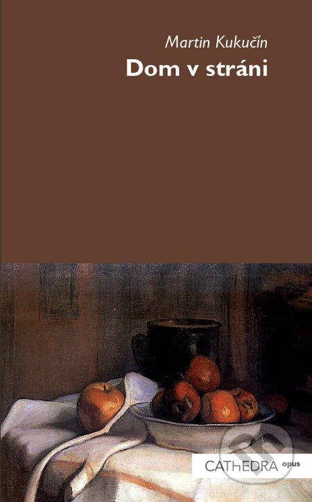 Kniha: Dom v stráni (Martin Kukučín). Cathedra, 2011 Kniha: Dom v stráni (Martin Kukučín). Cathedra, 2011