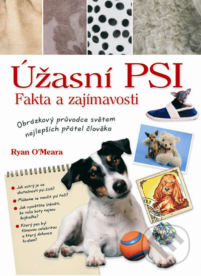 Kniha: Úžasní psi (Ryan O´Meara). Metafora, 2011 Kniha: Úžasní psi (Ryan O´Meara). Metafora, 2011