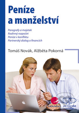 E-kniha: Peníze a manželství (Alžběta Pokorná a Tomáš Novák). Grada, 2007 E-kniha: Peníze a manželství (Alžběta Pokorná a Tomáš Novák). Grada, 2007