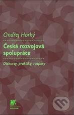 Kniha: Česká rozvojová spolupráce (Ondřej Horký). SLON, 2011 Kniha: Česká rozvojová spolupráce (Ondřej Horký). SLON, 2011