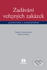 Kniha: Zadávání veřejných zakázek - judikatura s komentářem (David Raus). Wolters Kluwer ČR, 2011 Kniha: Zadávání veřejných zakázek - judikatura s komentářem (David Raus). Wolters Kluwer ČR, 2011