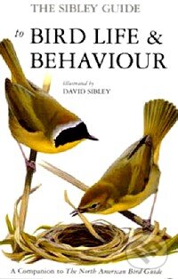 Kniha: The Sibley Guide to Bird Life and Behaviour (David Sibley). Christopher Helm, 2001 Kniha: The Sibley Guide to Bird Life and Behaviour (David Sibley). Christopher Helm, 2001
