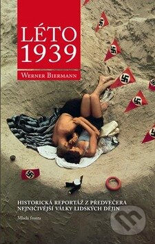 Léto 1939 - Werner Biermann, Mladá fronta, 2011